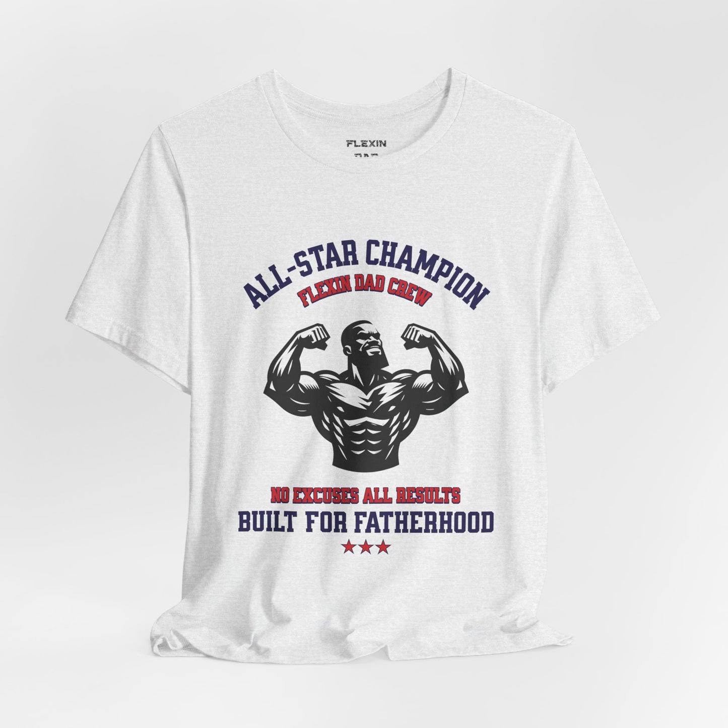 All-Star Champion Dad Tee | Built for Fatherhood Apparel