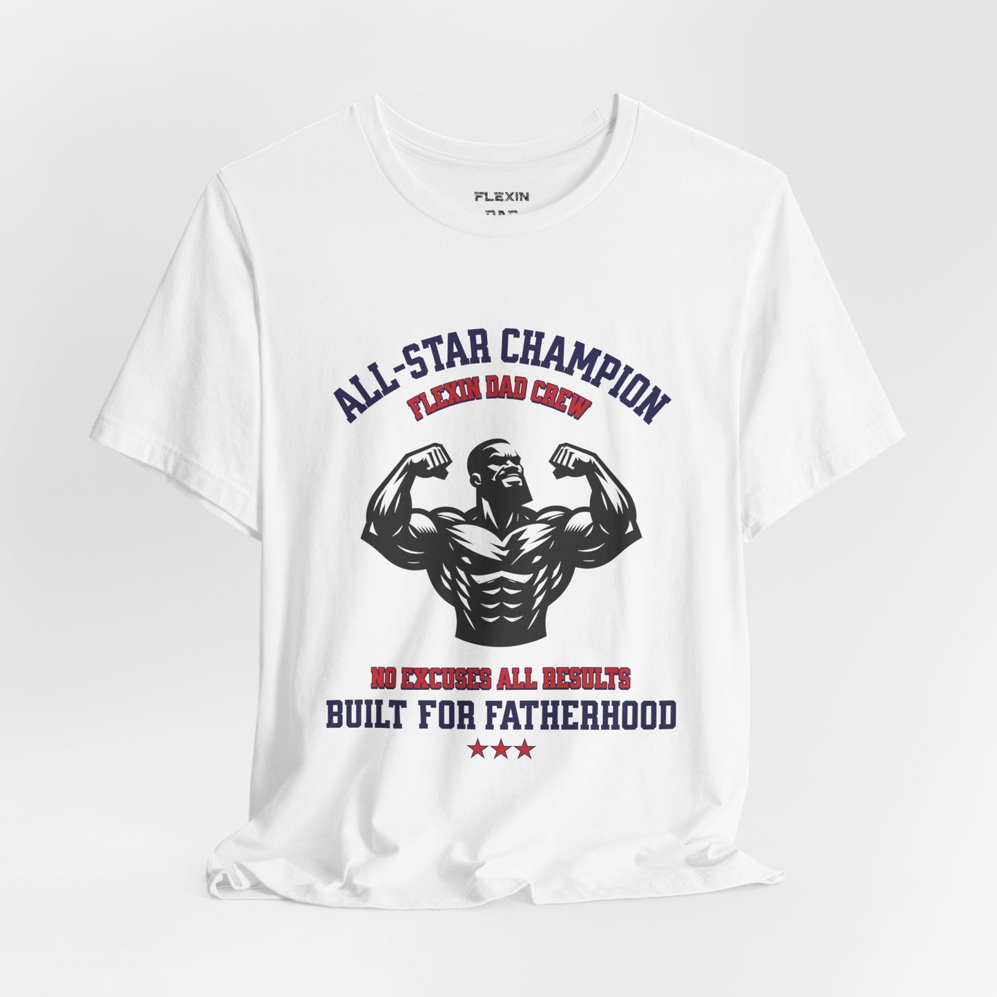 All-Star Champion Dad Tee | Built for Fatherhood Apparel