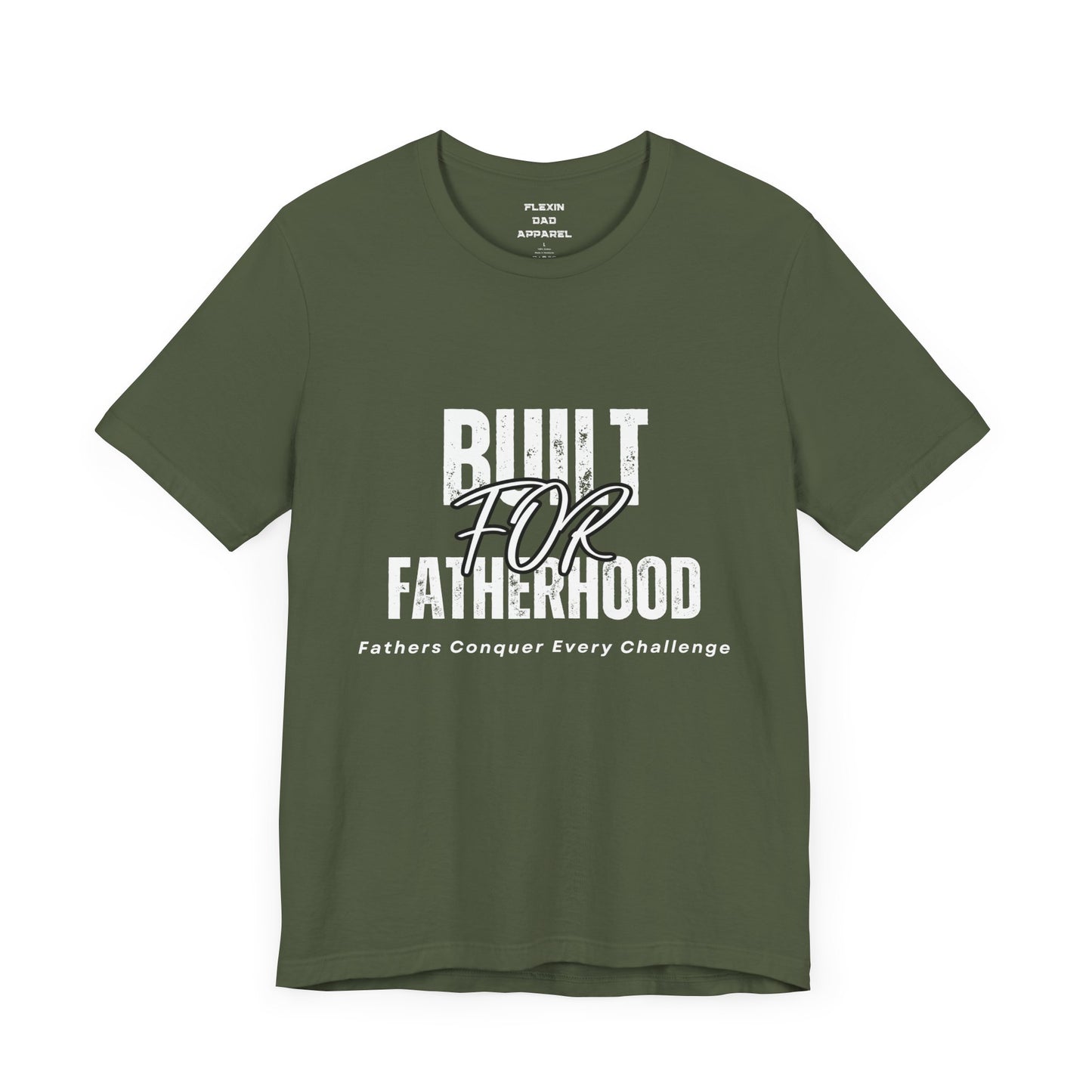 Built For Fatherhood | Conquer Every Challenge Dad T-Shirt