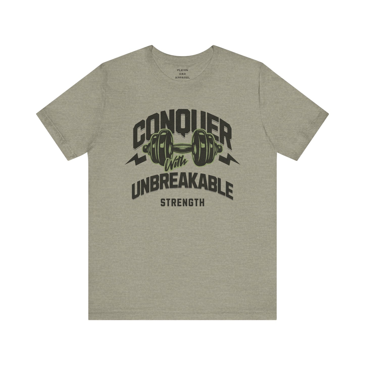 Conquer With Unbreakable Strength - Premium Dad Fitness T-Shirt