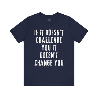 Challenge & Change | Motivational Dad Wellness T-Shirt