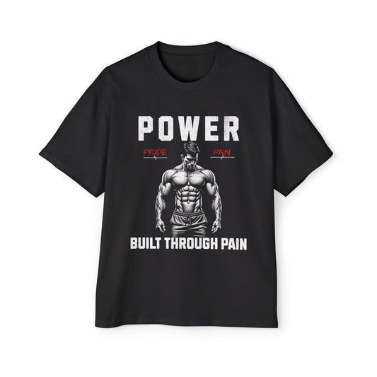 Men's Oversized Fitness Tee - 'Power Built Through Pain' Graphic Shirt