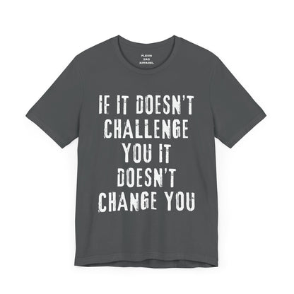 Challenge & Change | Motivational Dad Wellness T-Shirt