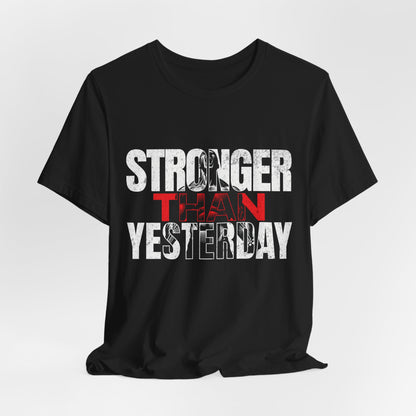 Stronger Than Yesterday | Progressive Growth Tee