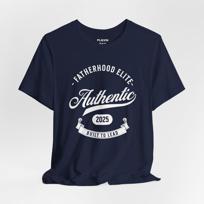 Fatherhood Elite | Authentic Dad Leadership T-Shirt