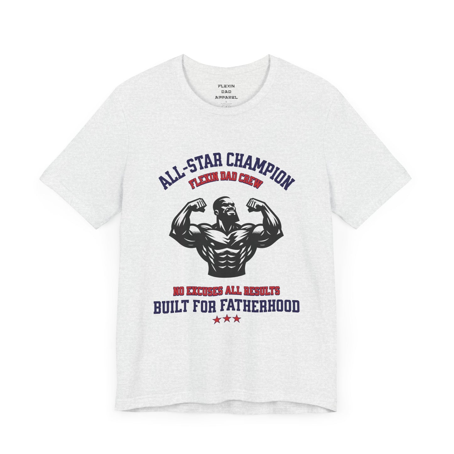 All-Star Champion Dad Tee | Built for Fatherhood Apparel