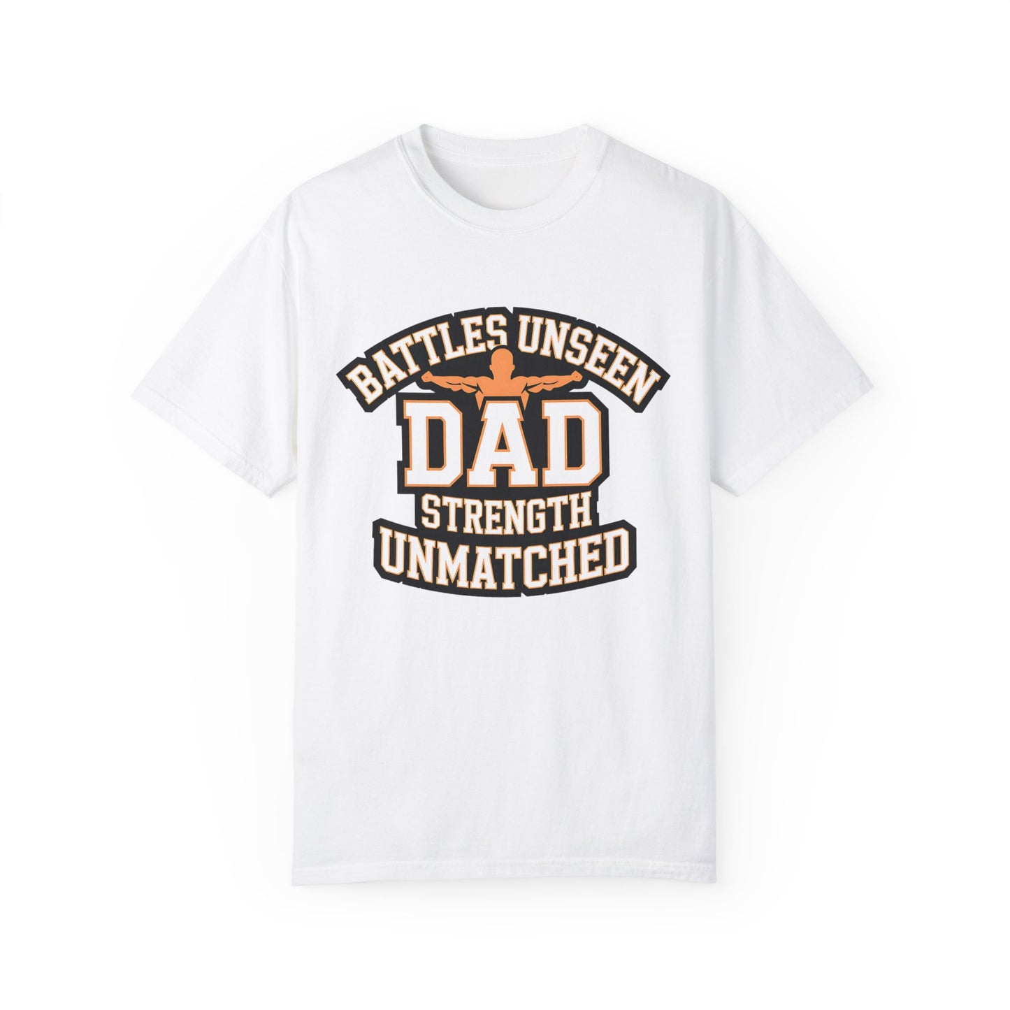 Dad Strength Unmatched T-shirt