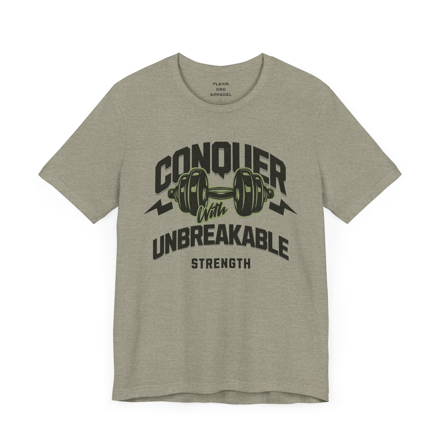 Conquer With Unbreakable Strength - Premium Dad Fitness T-Shirt