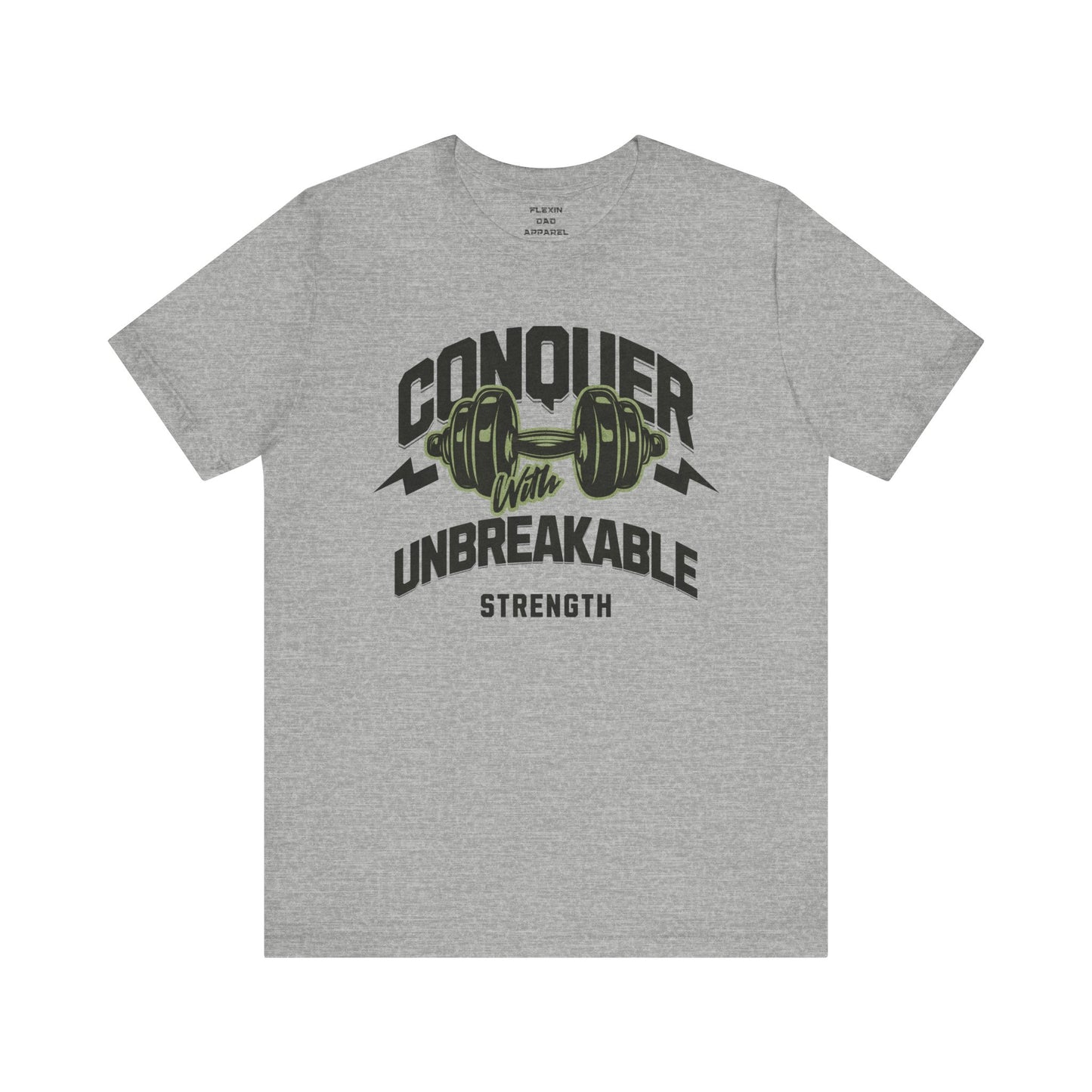 Conquer With Unbreakable Strength - Premium Dad Fitness T-Shirt