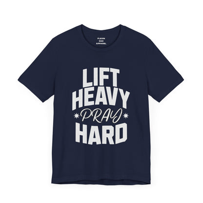 Spiritual Wellness T-Shirt - Lift Heavy Pray Hard Unisex Tee