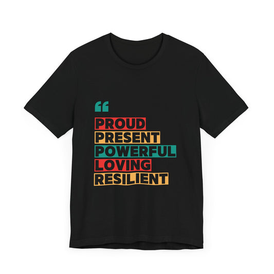 Proud Present Powerful | Mindful Dad Affirmation Tee