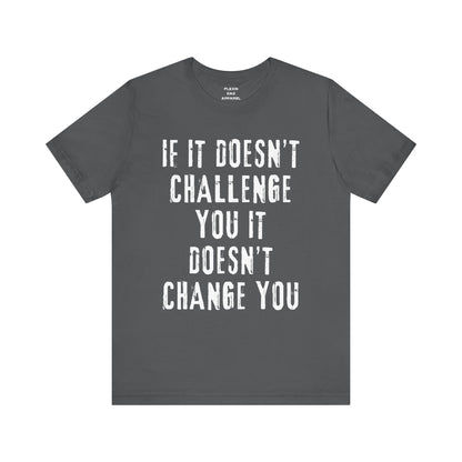 Challenge & Change | Motivational Dad Wellness T-Shirt