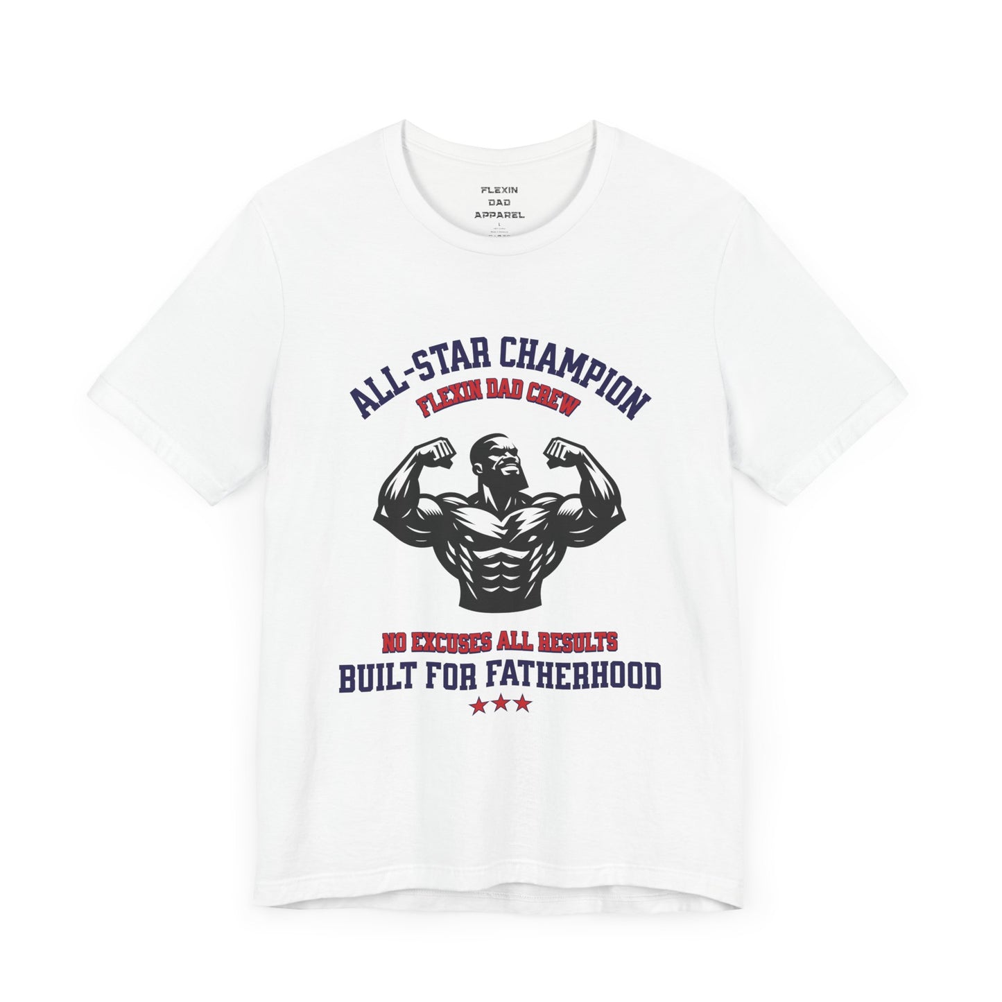 All-Star Champion Dad Tee | Built for Fatherhood Apparel